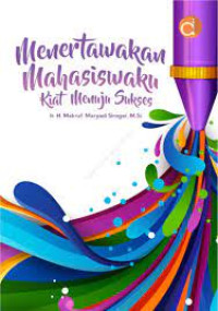 Image of Menertawakan Mahasiswaku Kiat Menuju Sukses