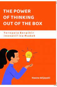 Image of The Power Of Thinking Out Of The Box Ternyata Berpikir Inovatif Itu Mudah