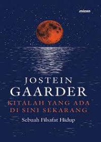 Image of Kitalah Yang Ada Di Sini Sekarang Sebuah Filsafat Hidup