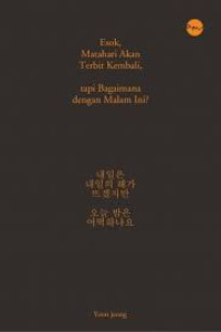 Image of Esok Matahari Akan Terbit Kembali Tapi Bagaimana Dengan Malam Ini