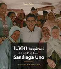 Image of 1.500 Inspriasi Jelajah Perjalanan Sandiaga Uno