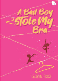 Image of A Bad Boy Stole My Bra