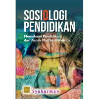 Image of Sosiologi pendidikan : memahami pendidikan dari aspek multikulturalisme