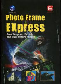 Image of Photo Frame Express: Foto Bergaya, Funky, dan Gaul secara Instan