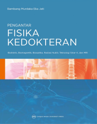 Image of Pengantar Fisika Kedokteran : Biolistrik, Biomagnetik, Biooptika, Radiasi Nuklir, Teknologi Sinar-X, dan MRI