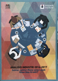 Image of Analisis Industri 2016-2017: Sektor-sektor Mana yang Layak Diberikan Kredit?
