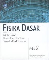 Image of Fisika Dasar untuk Mahasiswa Ilmu-ilmu Eksakta, Teknik dan Kedokteran