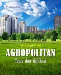 Image of Agropolitan : Teori dan Aplikasi