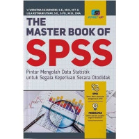 Image of The Master Book Of SPSS pintar mengolah data statistik untuk segala keperluan secara otodidak