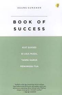 Image of Book Of Success Kiat Sukses Di Usia Muda Tanpa Harus Menunggu Tua