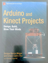 Image of Arduino and Kinect Projects: design, build, blow their minds