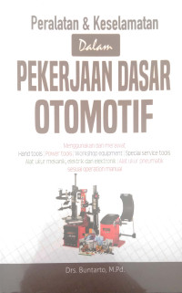 Image of Peralatan dan Keselamatan dalam pekerjaan dasar otomotif