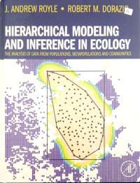 Image of Hierarchical Modeling and inference in ecology: the analysis of data from populations, metapopulations and communities