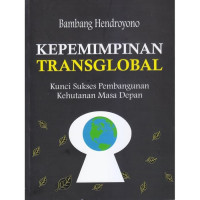 Image of Kepemimpinan Transglobal: Kunci Sukses Pembangunan Kehutanan Masa Depan