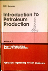 Image of Introduction to petroleum production Volume 1 : Drilling, well completions, reservoir engineering