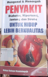 Image of Mengenal & mencegah diabetes, hipertensi, jantung dan stroke