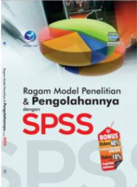 Image of Ragam model penelitian dan pengolahannya dengan SPSS