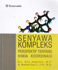 Image of Senyawa kompleks; perspektif tentang kimia koordinasi