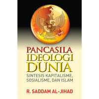 Image of Pancasila Ideologi Dunia: Sintesis Kapitalisme, Sosialisme, dan Islam